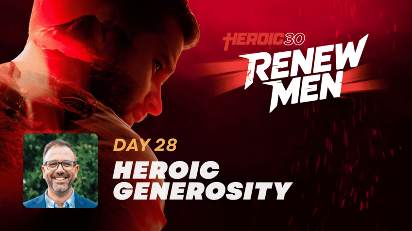 Heroic Generosity